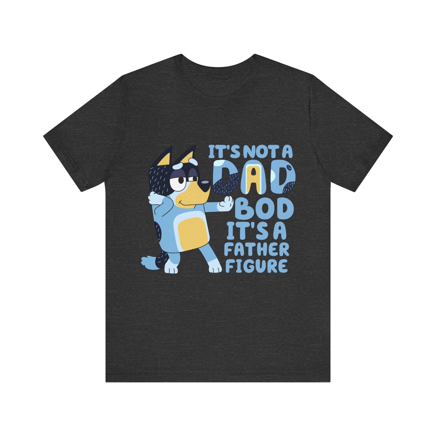 Its a Dad Bod not a Father Figure Jersey Short Sleeve Tee