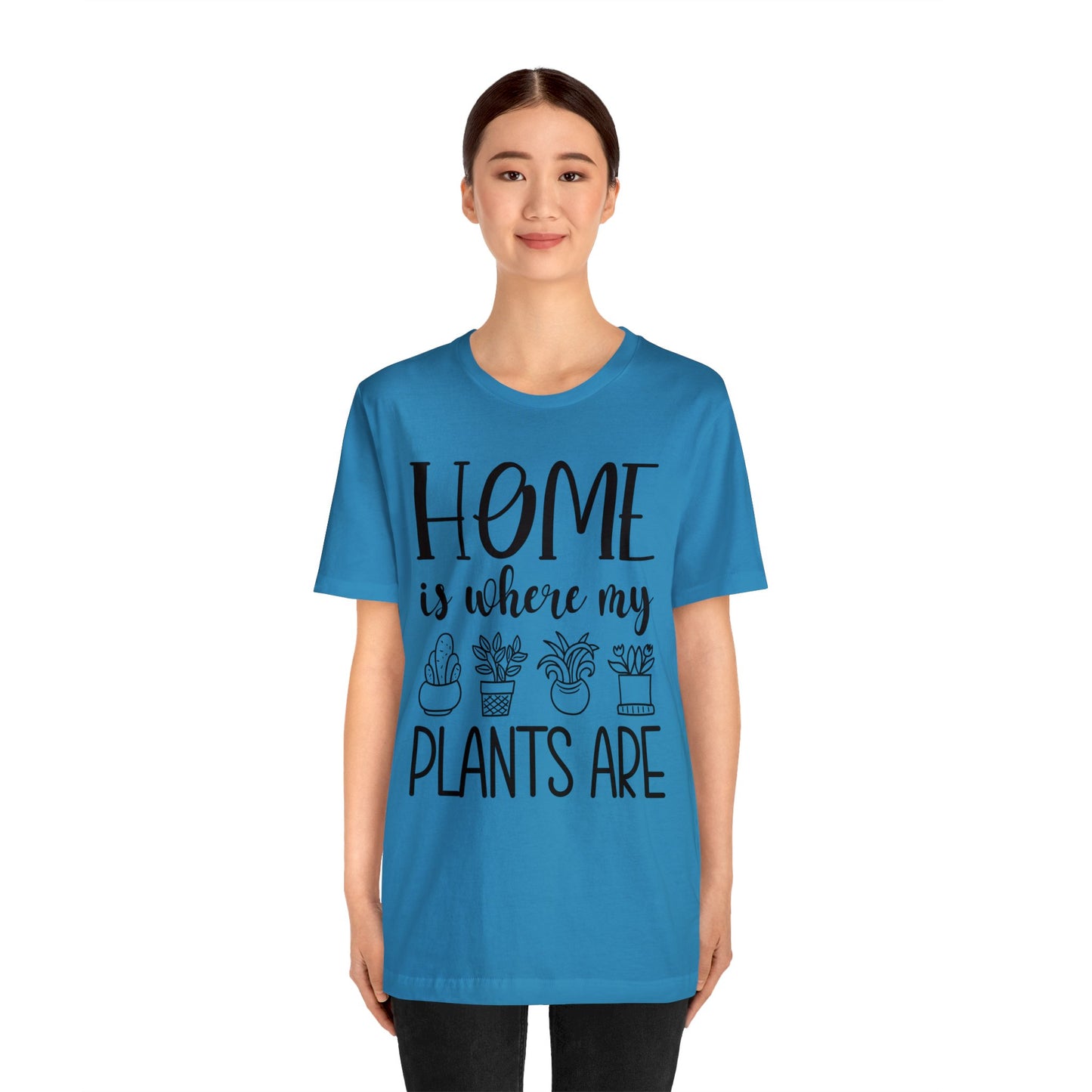 Home is where my Plants Are Short Sleeve Tee