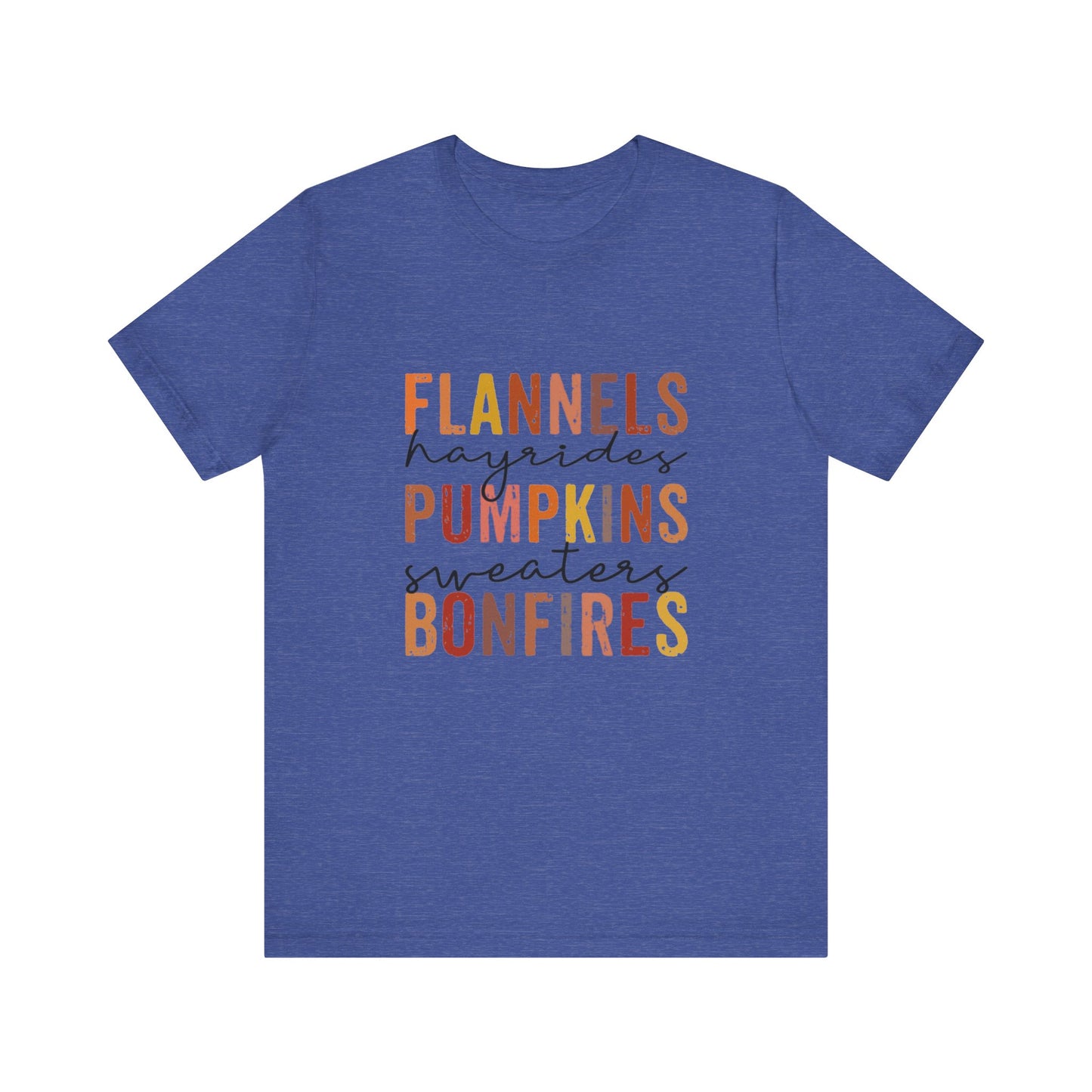 Flannels, Hayrides, Pumpkins, Sweaters, Bonfires Jersey Short Sleeve Tee