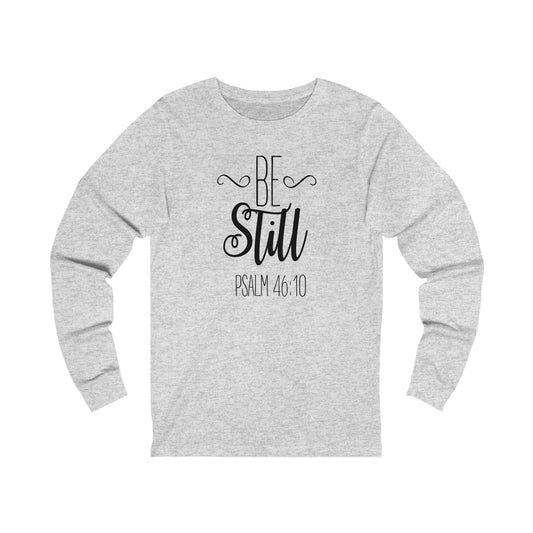 Be still Long sleeve T-shirt