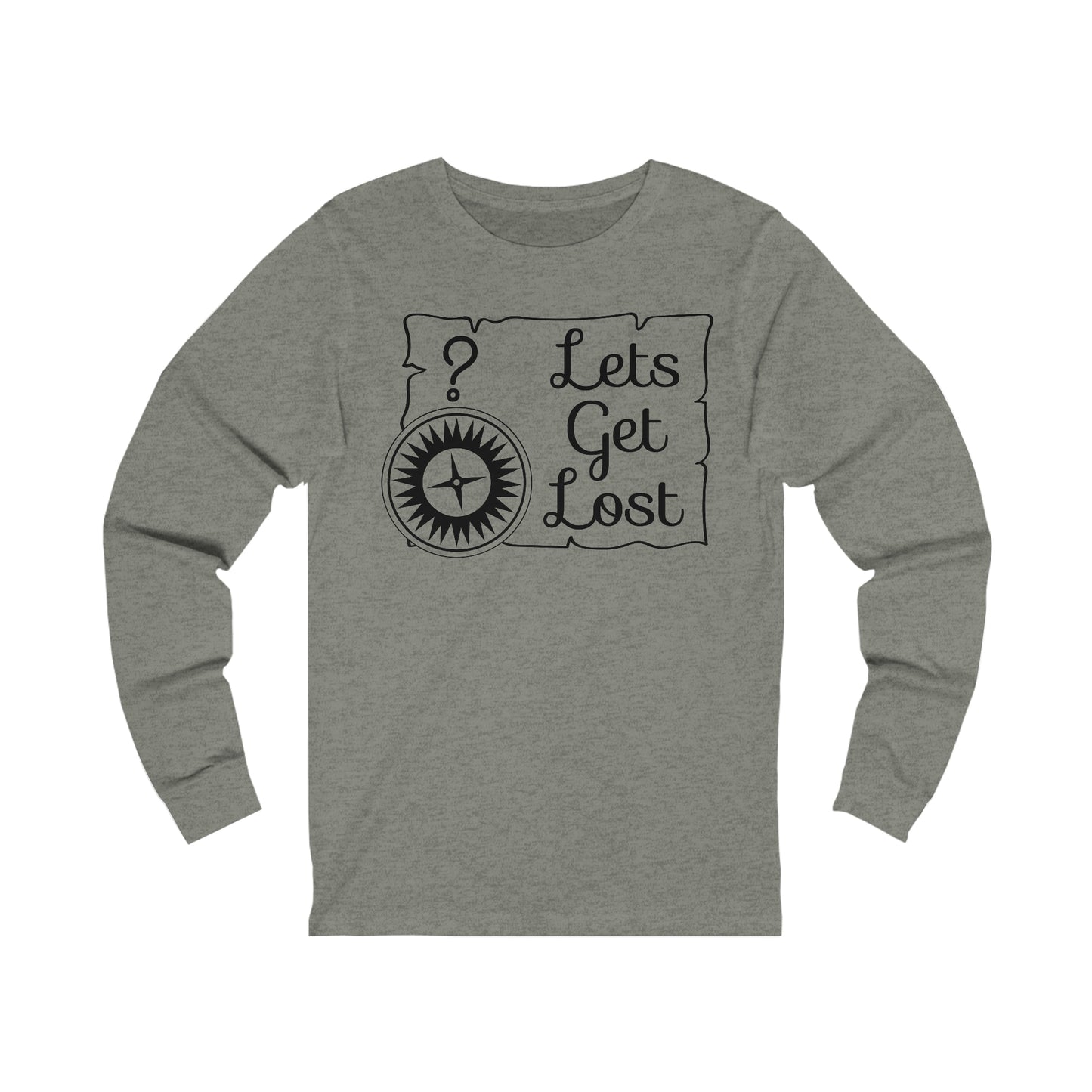 Lets Get Lost Long Sleeve Tshirt