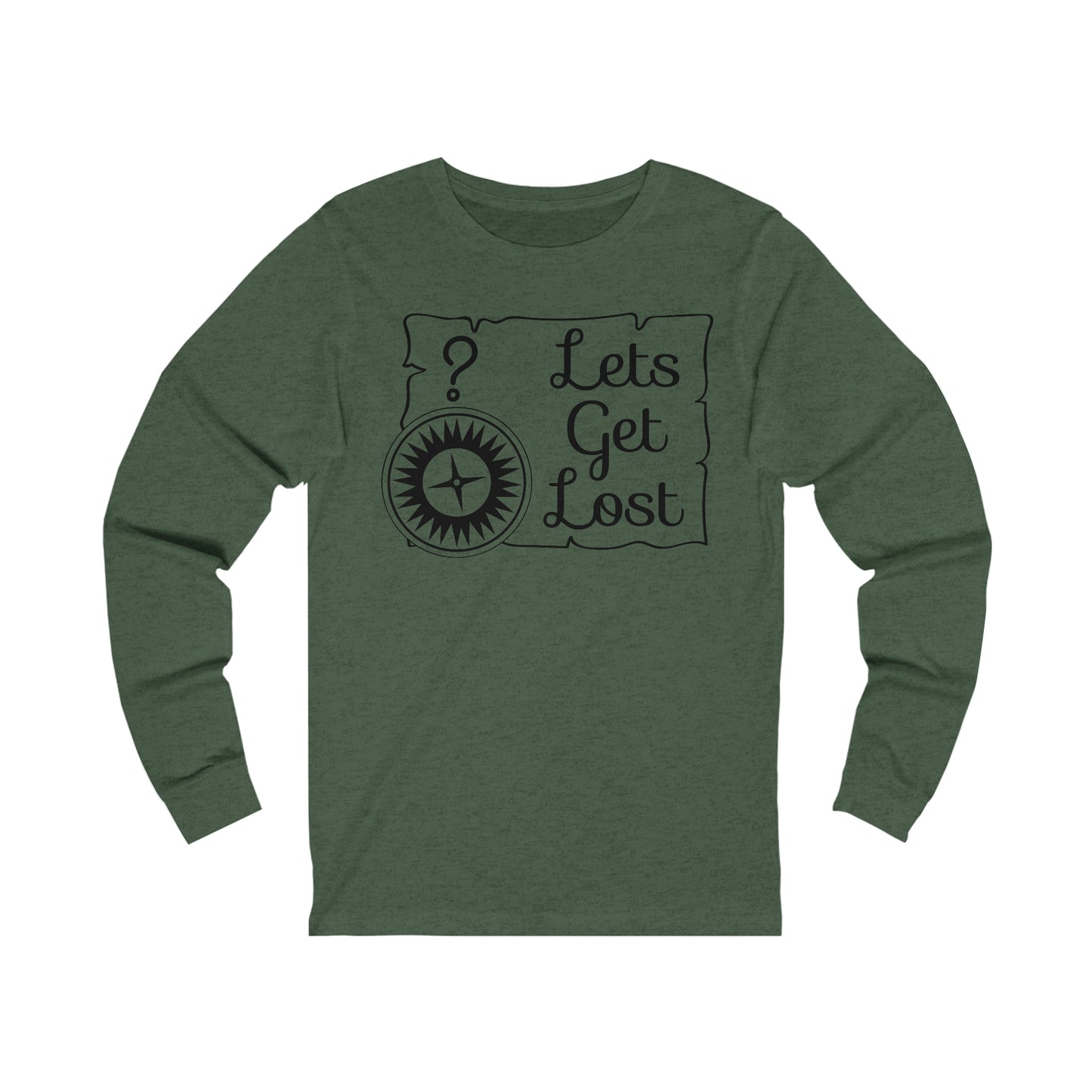 Lets Get Lost Long Sleeve Tshirt