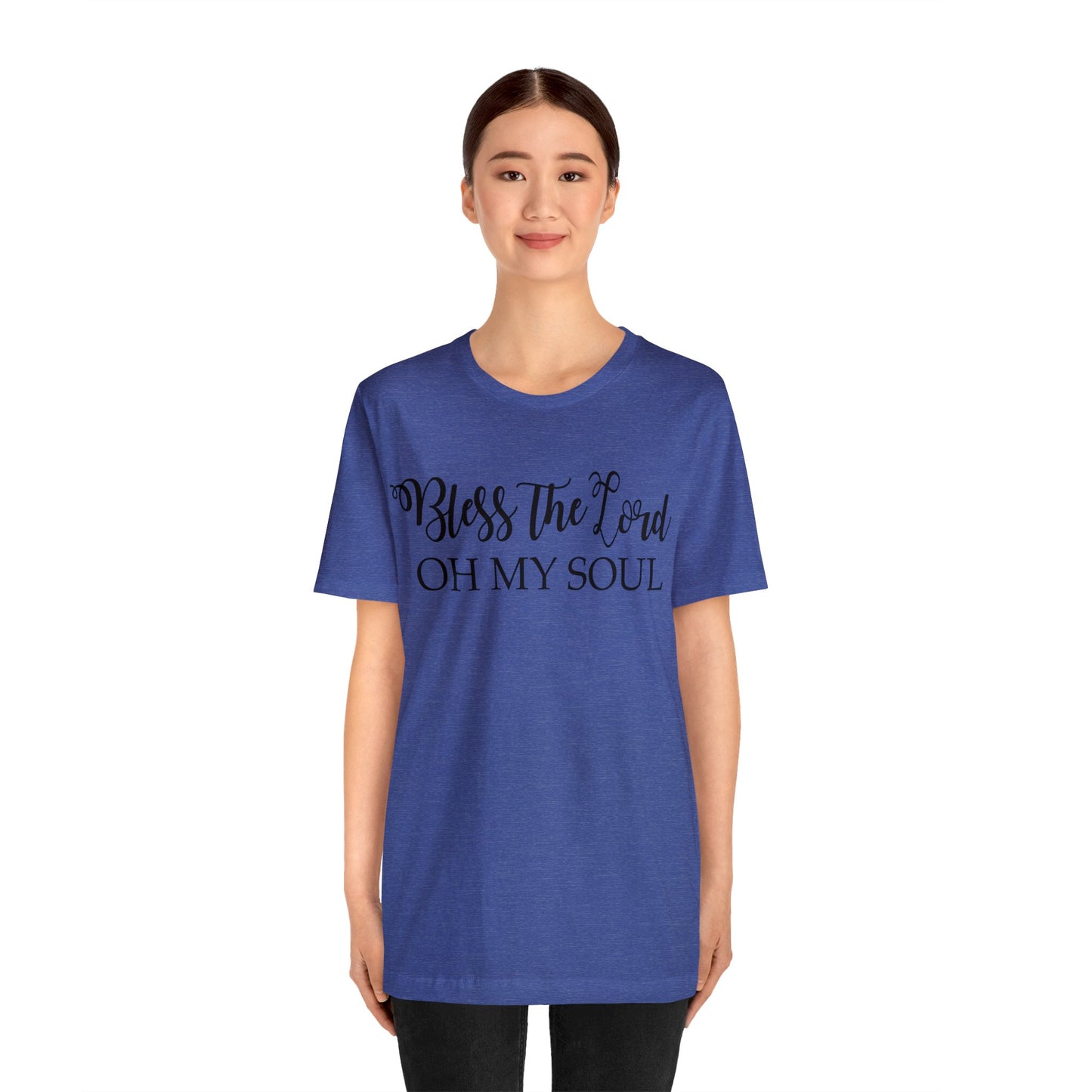 Bless the Lord, Oh my soul Short sleeve T-shirt