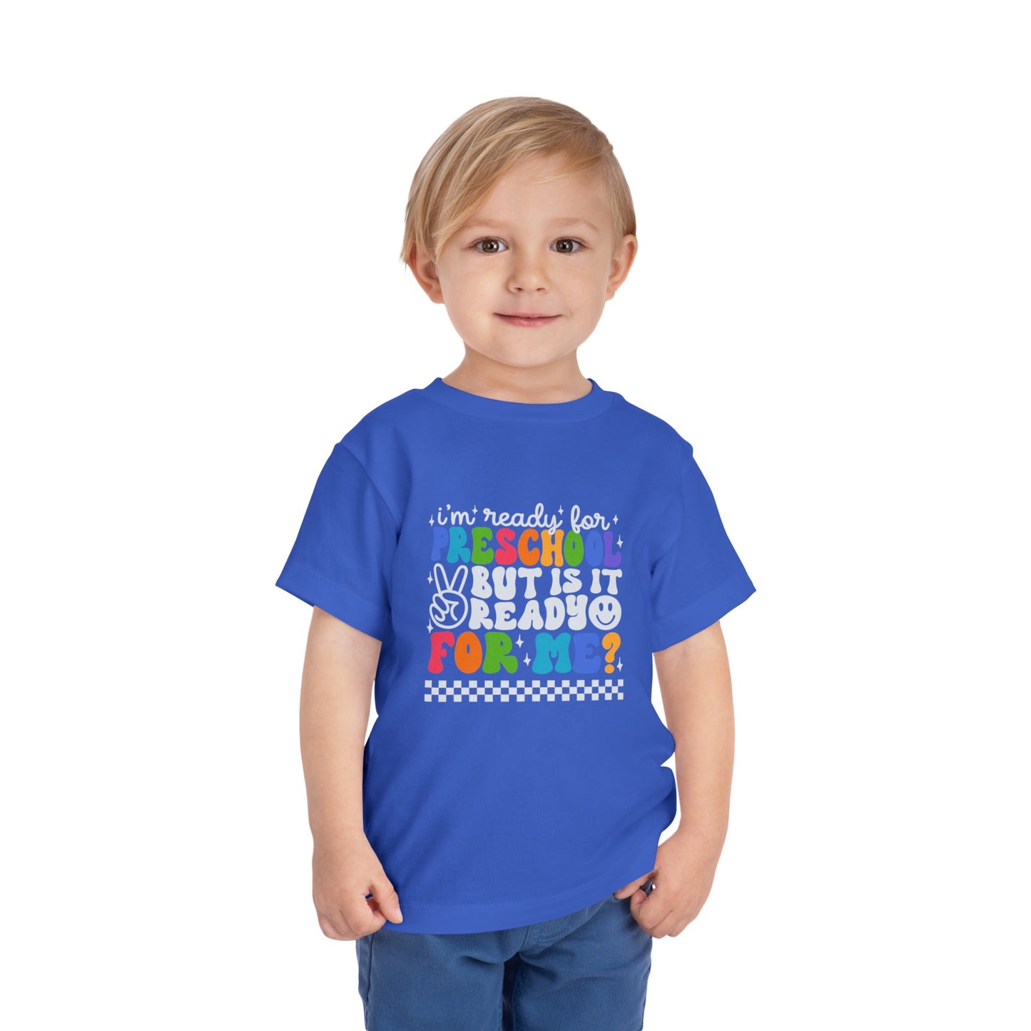 I'm Ready for Preschool...Toddler Short Sleeve Tee