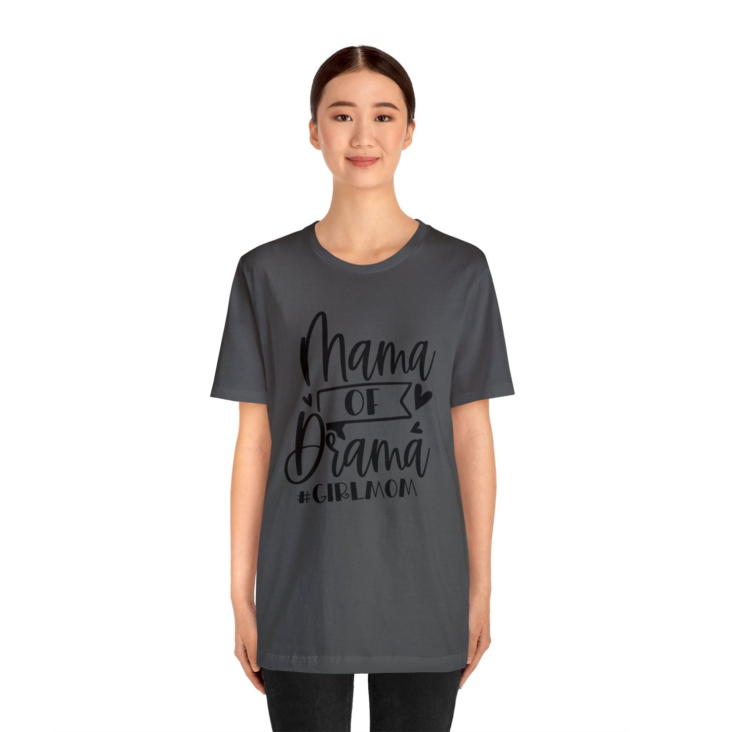 Mama of Drama #Girlmom short sleeve tshirt