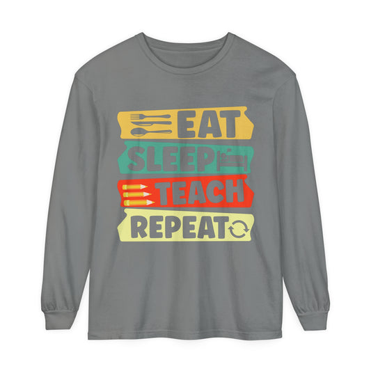 Eat Sleep Teach Repeat Long Sleeve T-Shirt