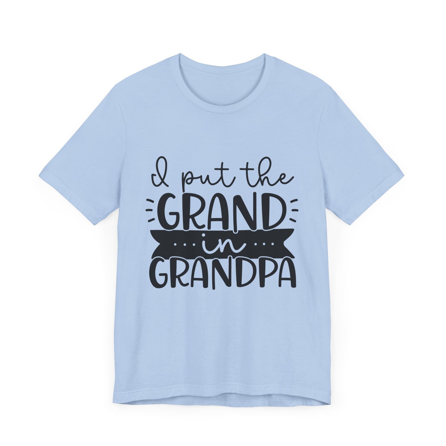 I Put the Grand in Grandpa Jersey Short Sleeve Tee