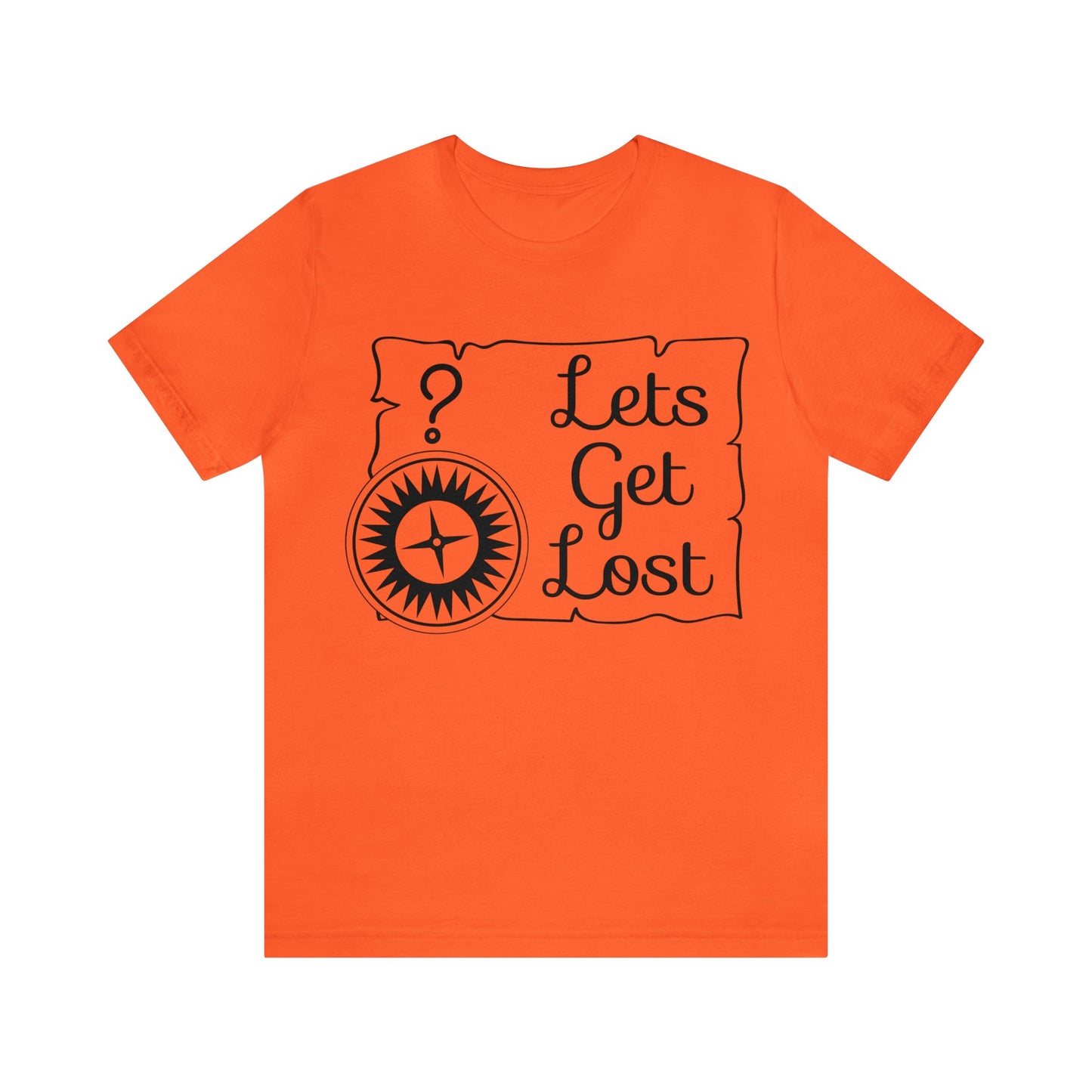 Lets get Lost Short Sleeve Tshirt