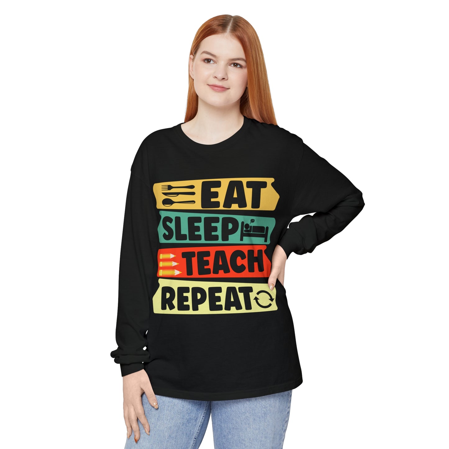 Eat Sleep Teach Repeat Long Sleeve T-Shirt
