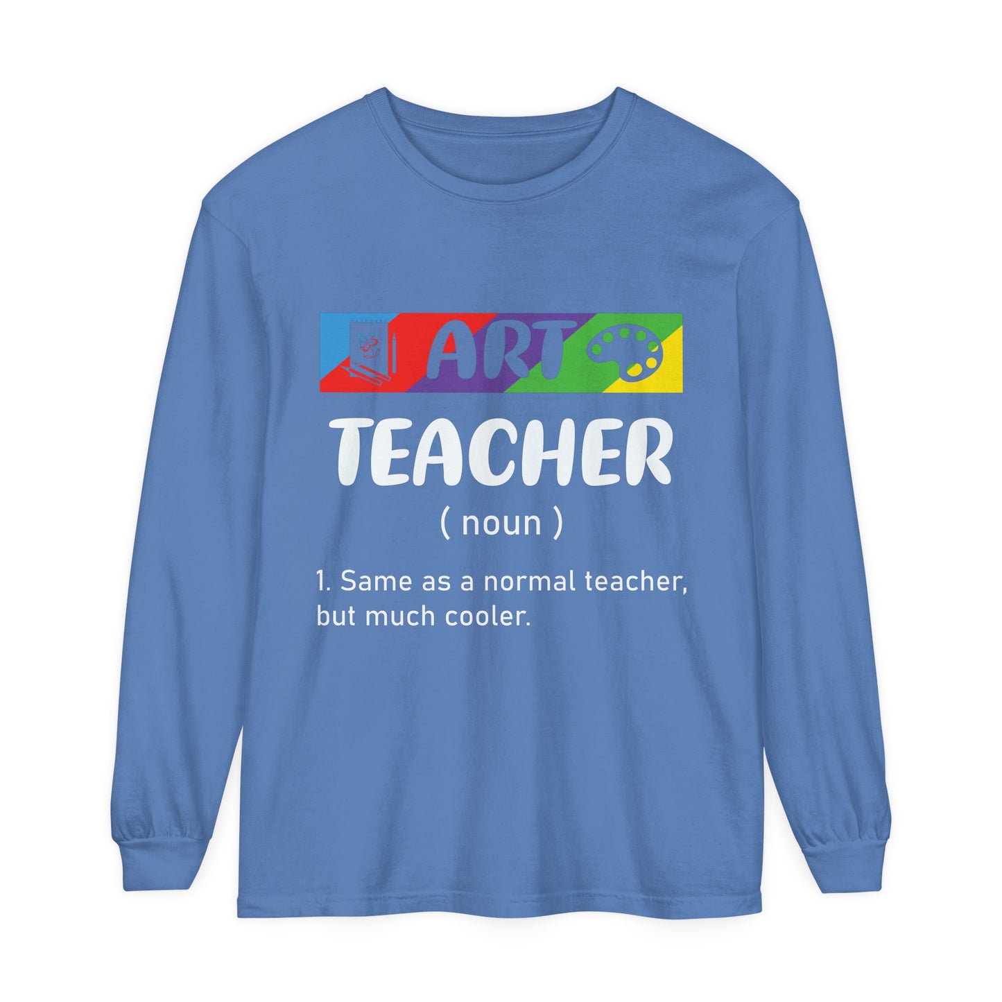 Art Teacher Long Sleeve T-Shirt