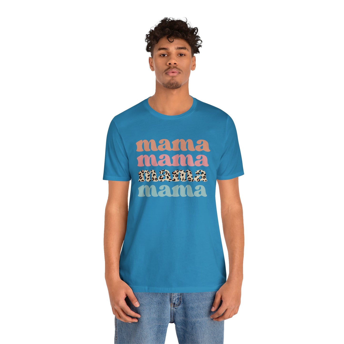 Mama Mama Mama Mama short sleeve tshirt