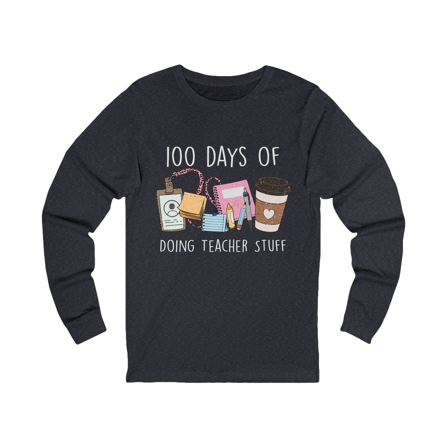 100 Days of Doing Teacher Stuff Jersey Long Sleeve Tee