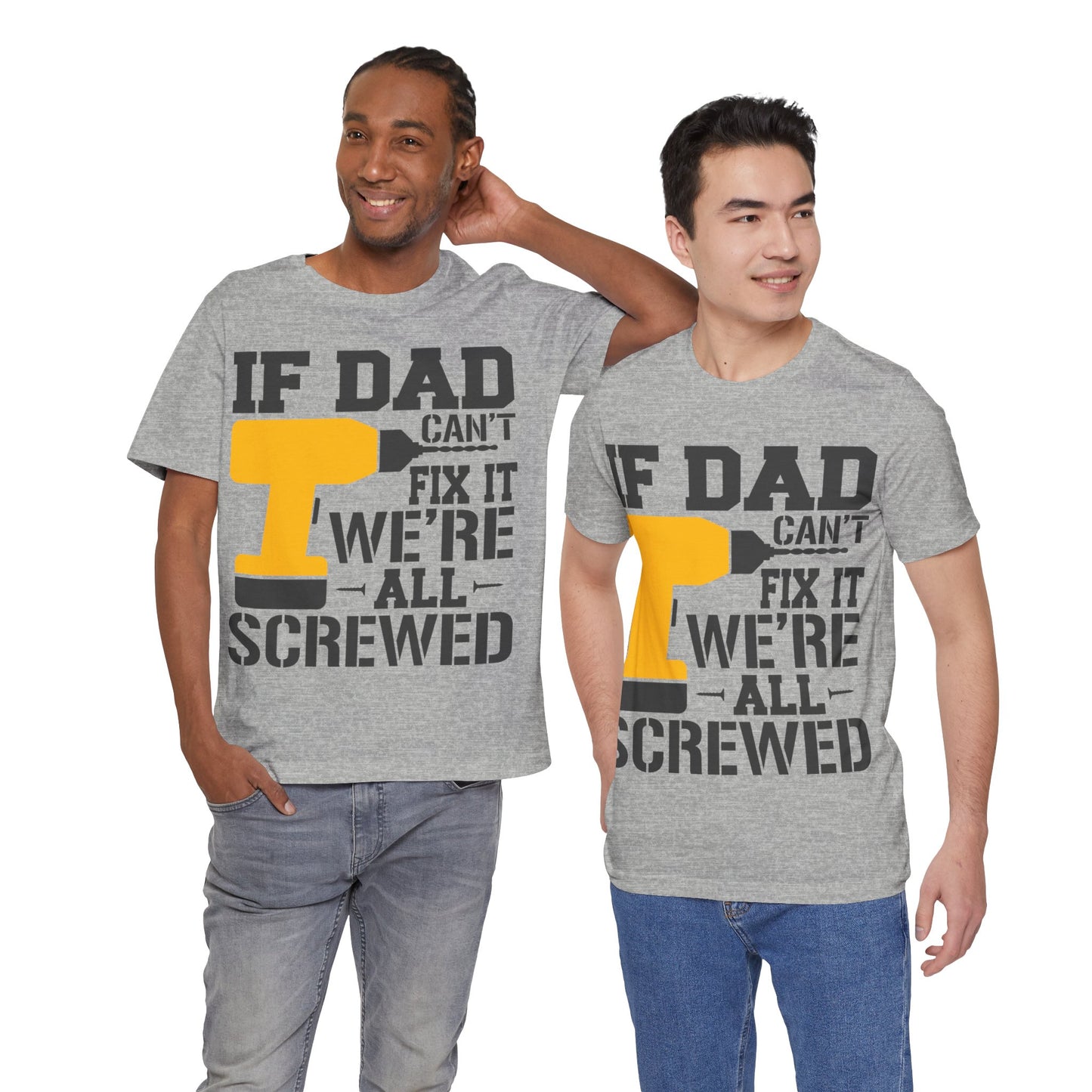 If Dad Can't Fix it We're All Screwed Jersey Short Sleeve Tee