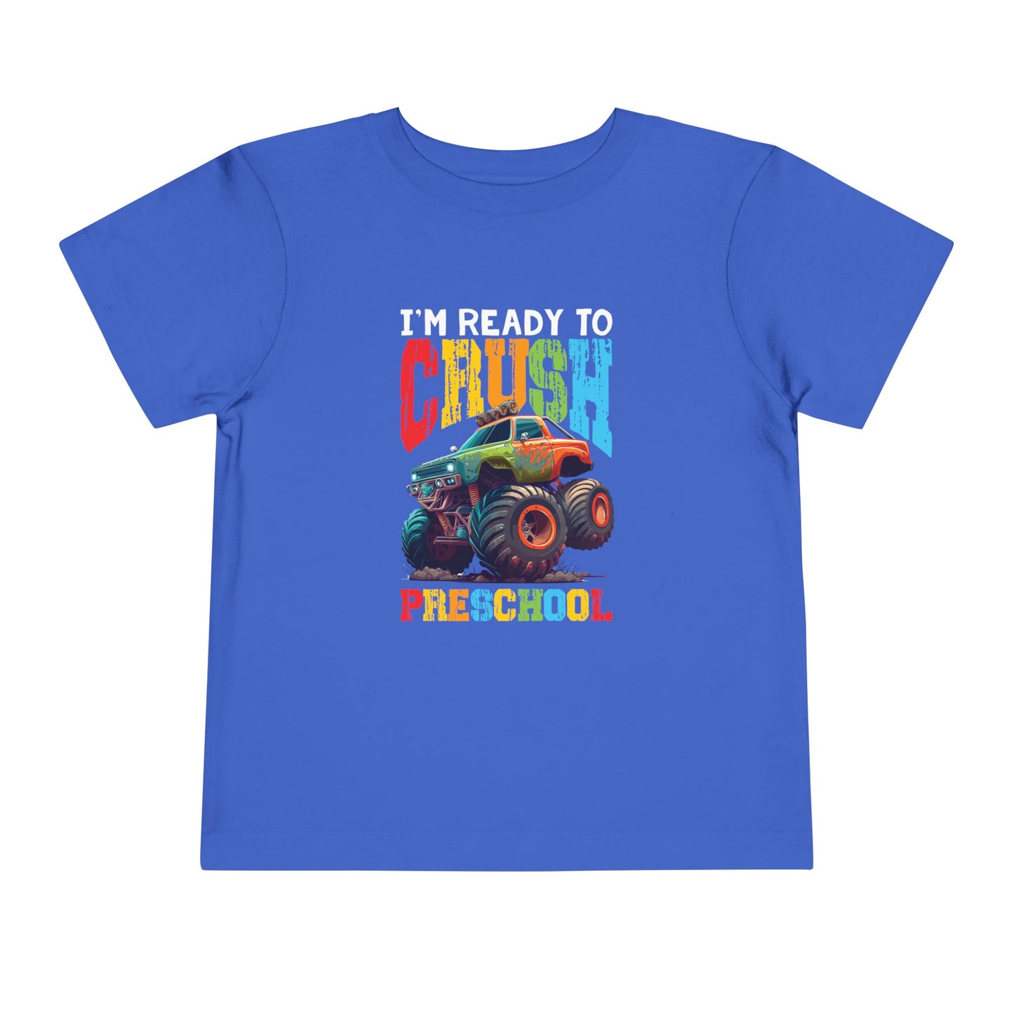 I'm Ready to Crush Preschool Toddler Short Sleeve Tee