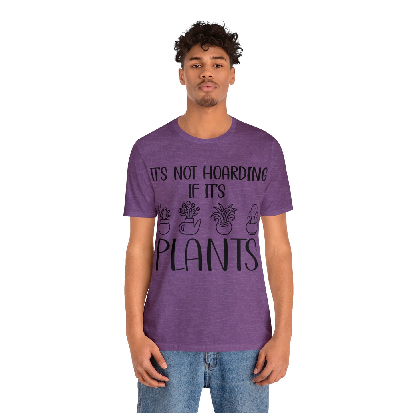 It's Not Hoarding if its Plants Short Sleeve Tee