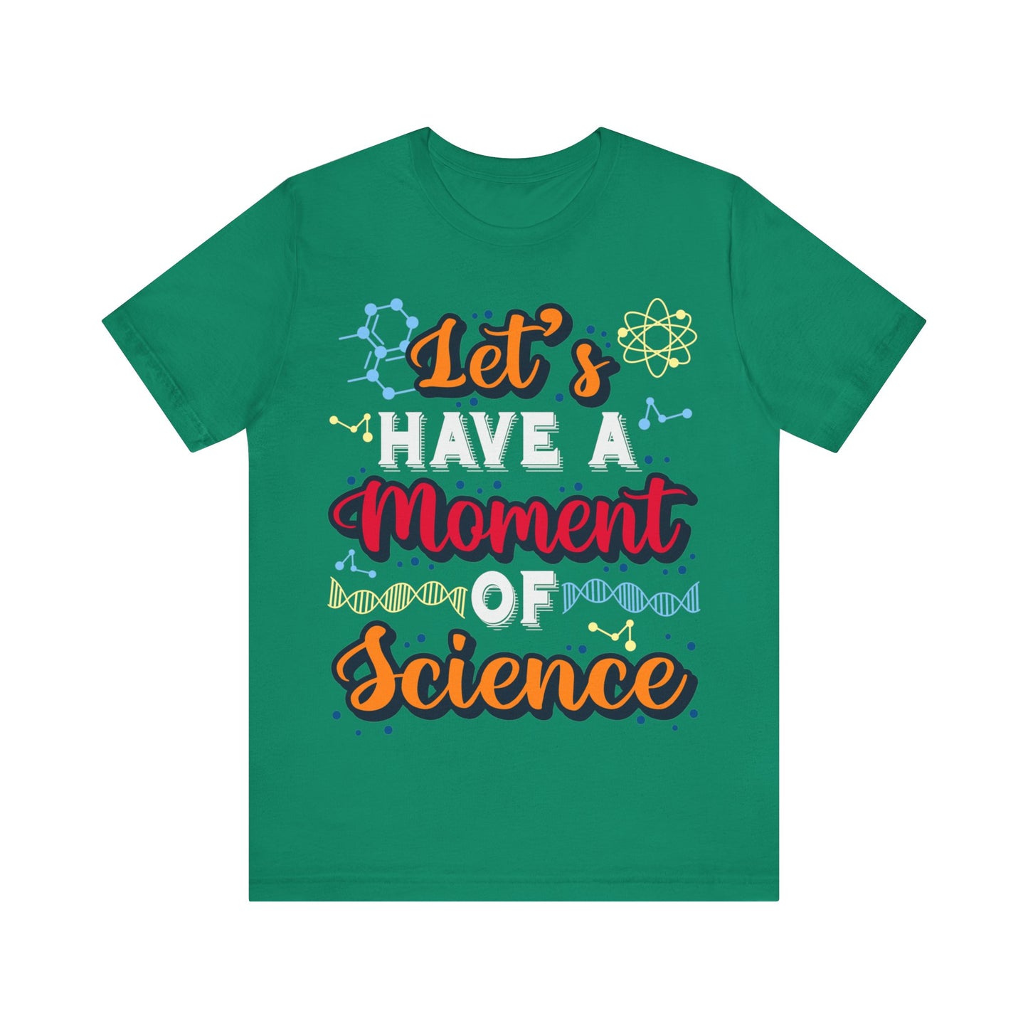 Let's Have a Moment of Science Jersey Short Sleeve Tee