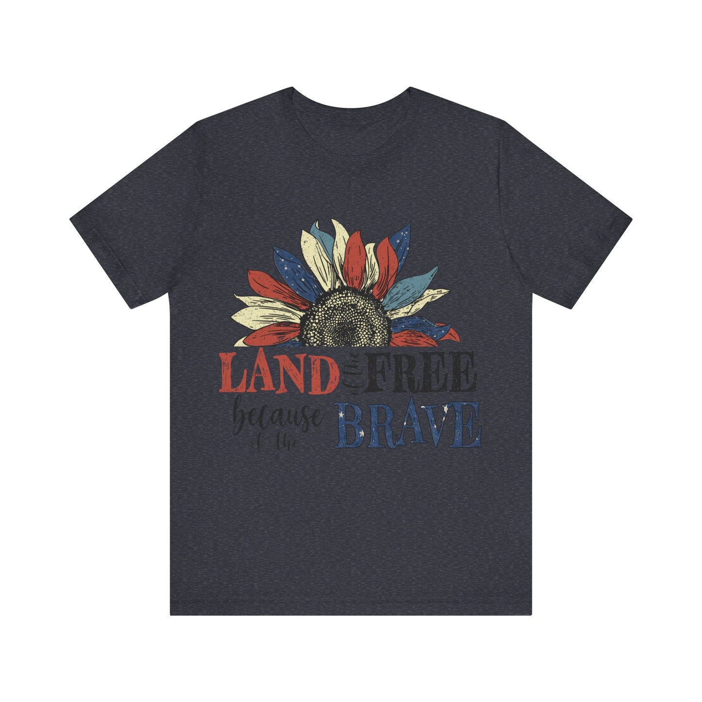 Land of the Free Because of the Brave Jersey Short Sleeve Tee