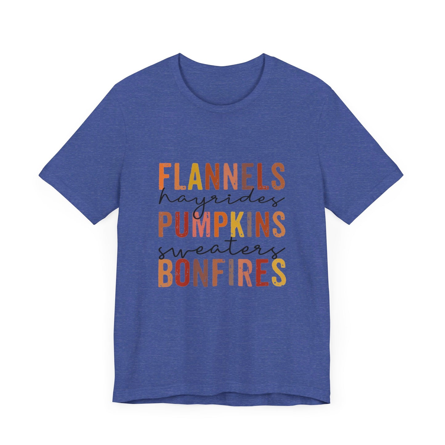 Flannels, Hayrides, Pumpkins, Sweaters, Bonfires Jersey Short Sleeve Tee