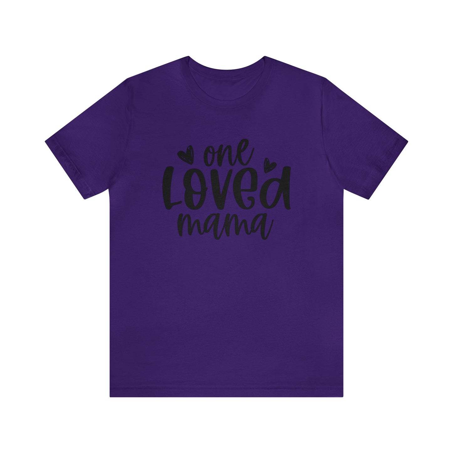 One Loved Mama short sleeve tshirt