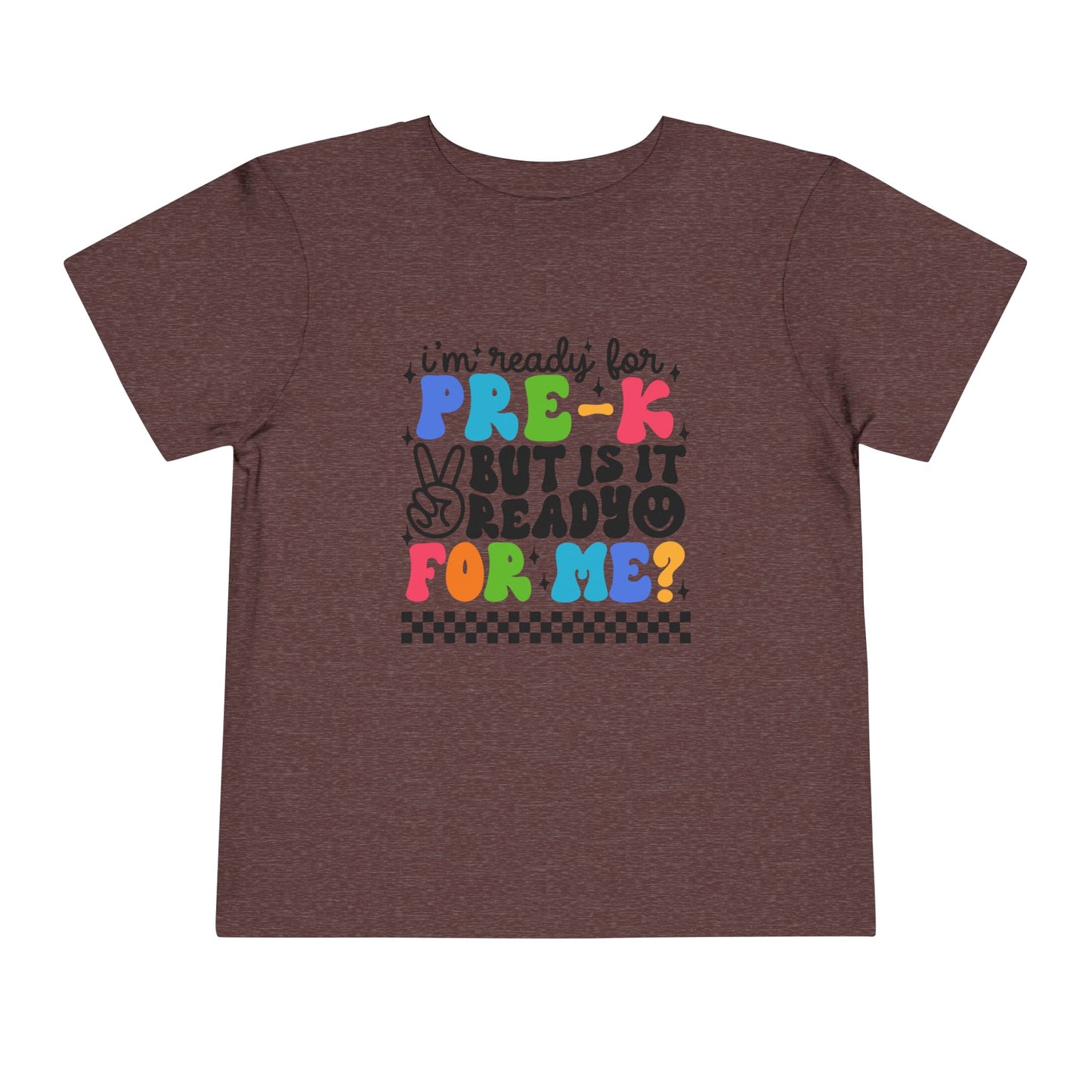 I'm Ready for Pre-K ...Toddler Short Sleeve Tee