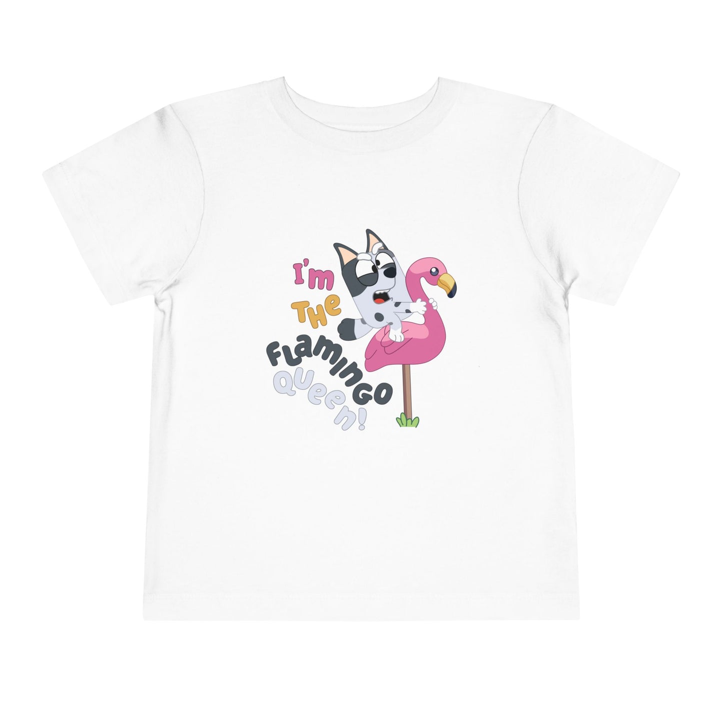 I'm the flamingo queen Toddler Short Sleeve Tee