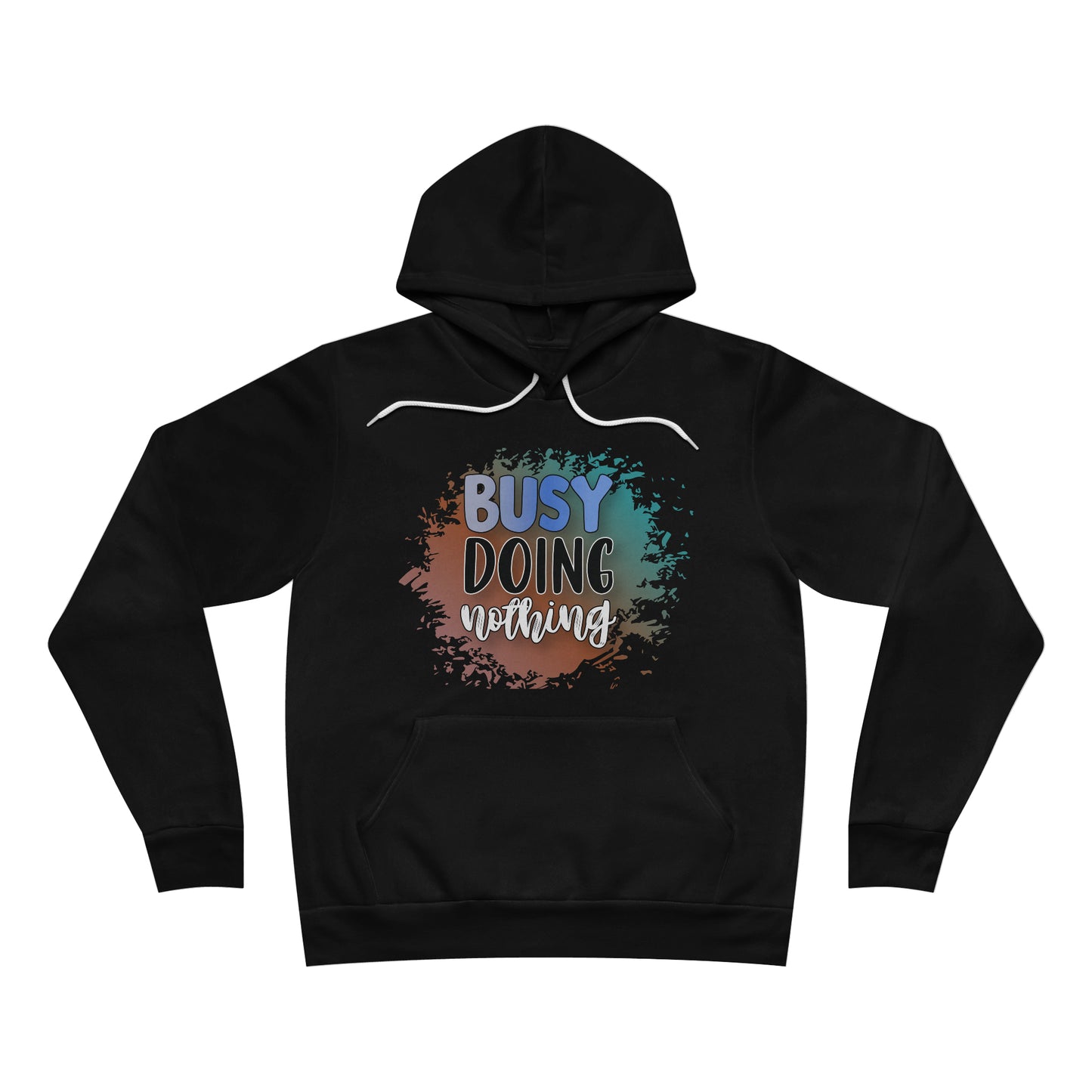 Busy Doing Nothing Fleece Pullover Hoodie