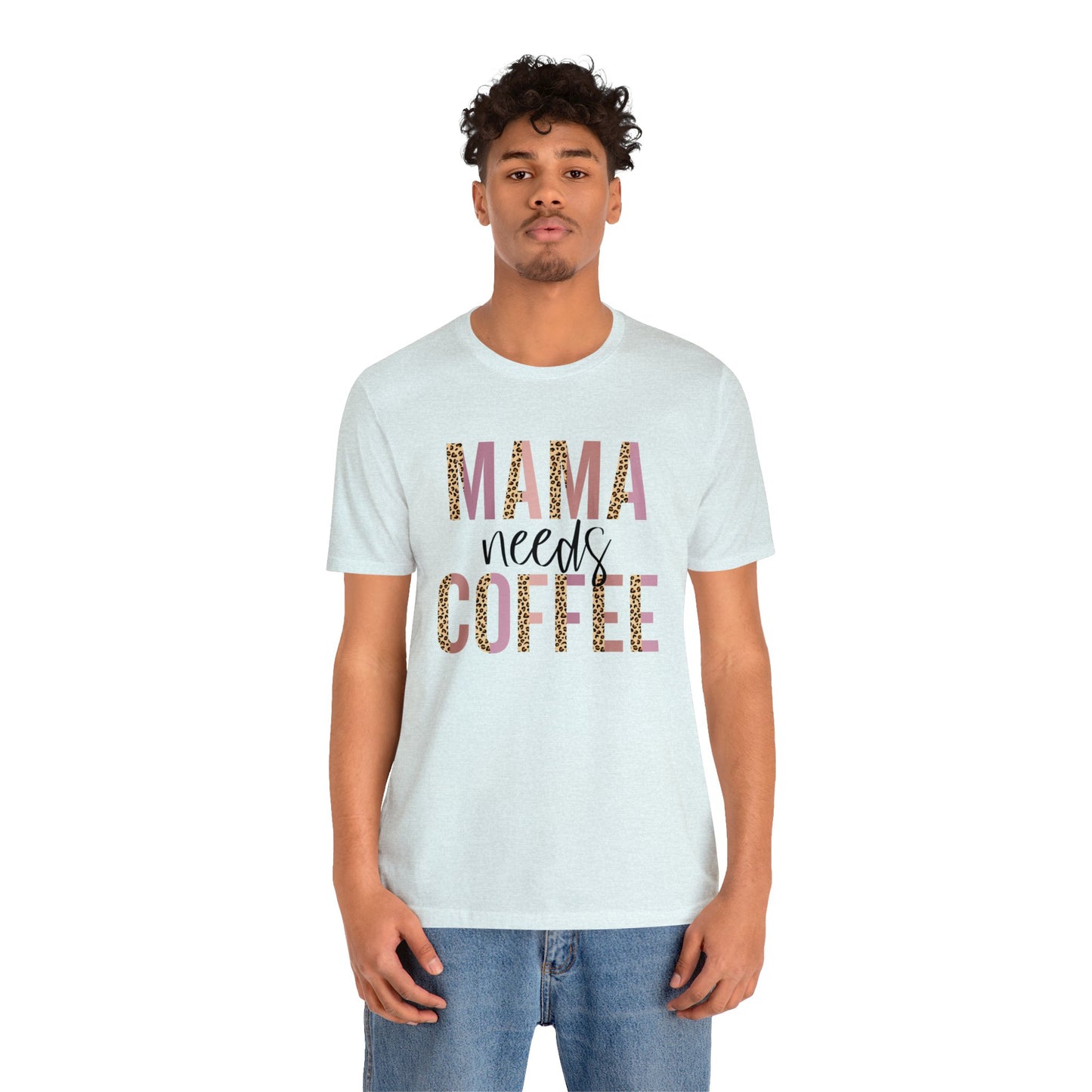 Mama Needs Coffee Leopard print short sleeve tshirt