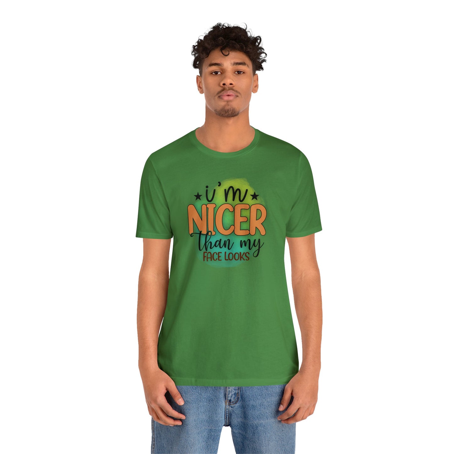 I'm nicer than my face looks short sleeve Tshirt