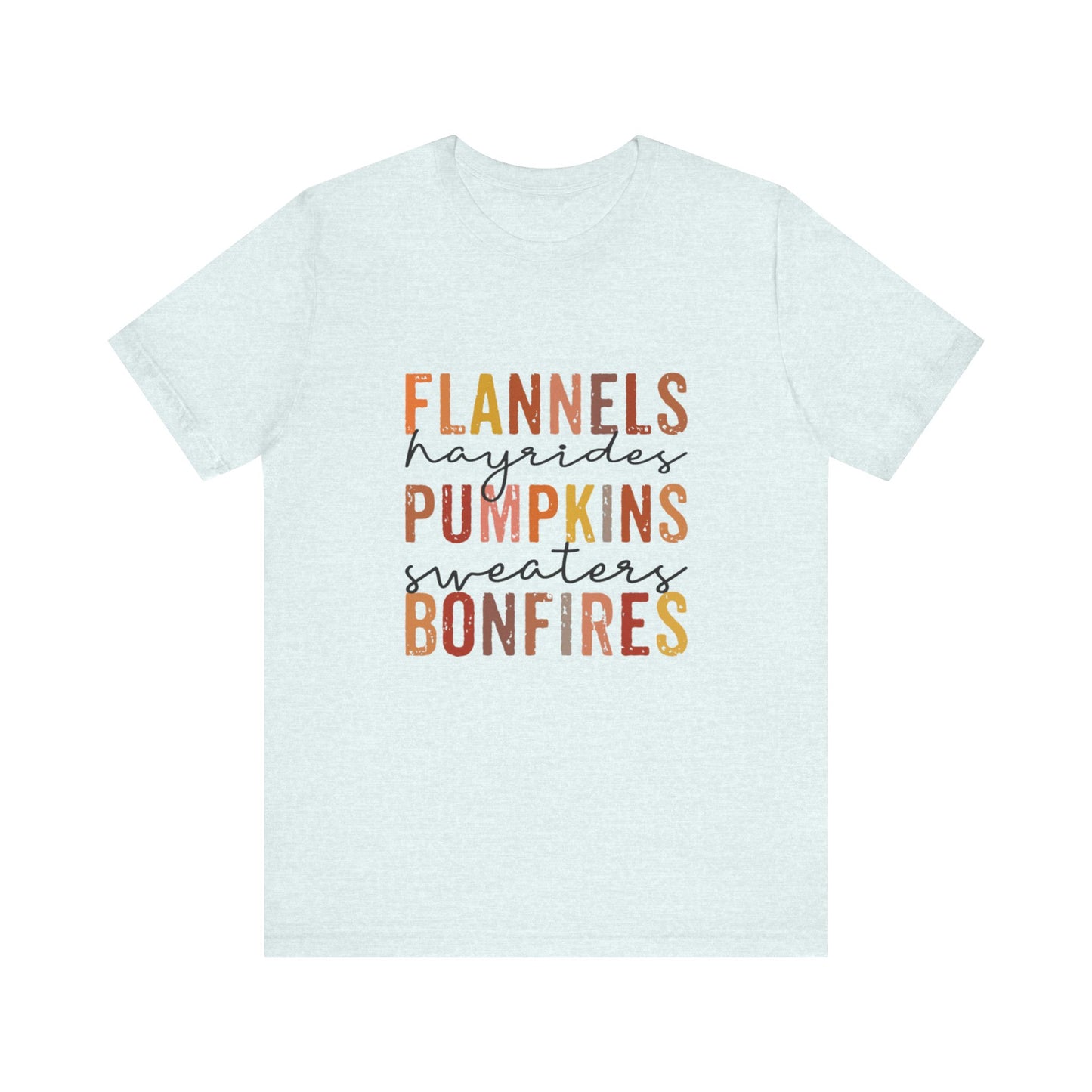 Flannels, Hayrides, Pumpkins, Sweaters, Bonfires Jersey Short Sleeve Tee
