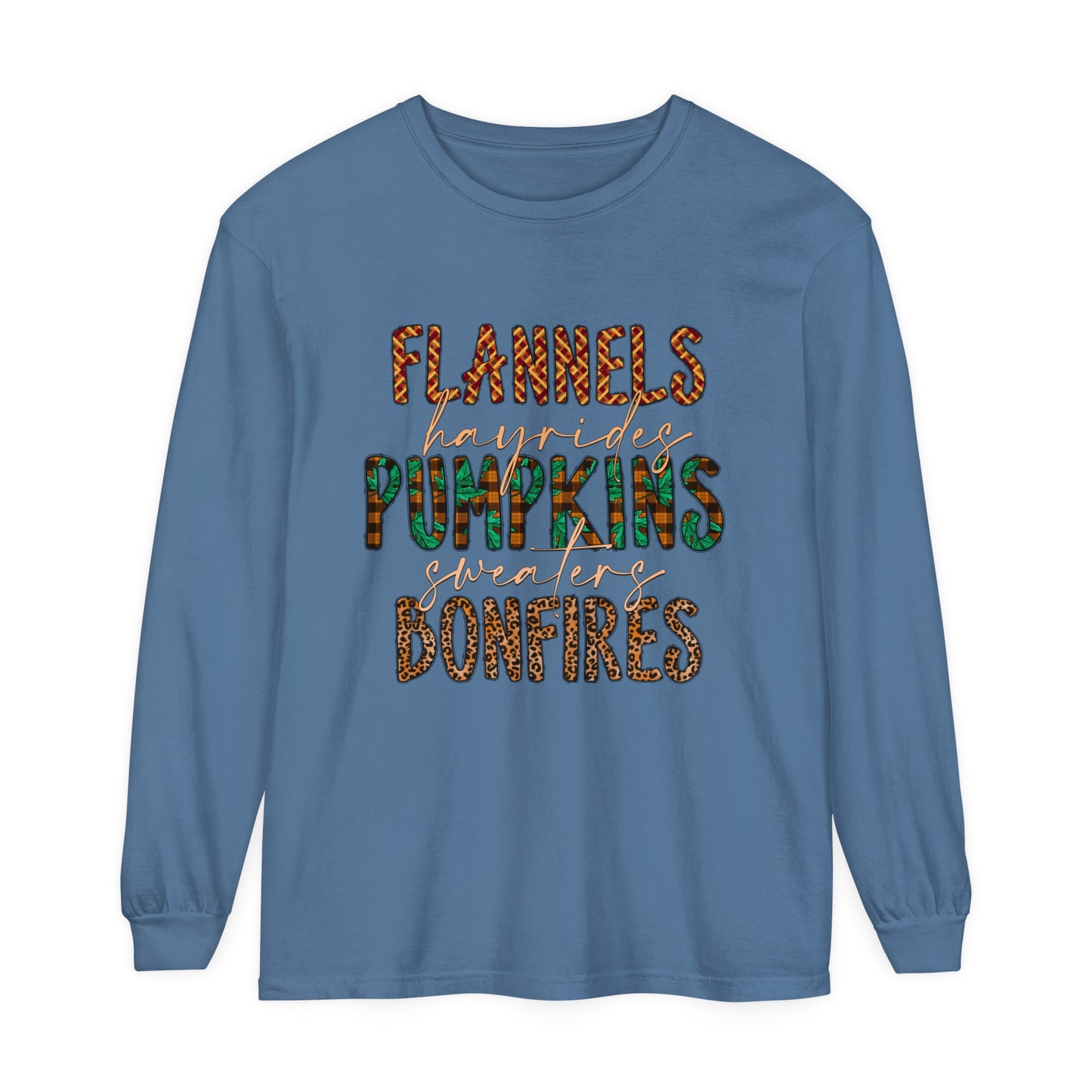 Flannels, Hayrides, Pumpkins, Sweaters, Bonfires Garment-dyed Long Sleeve T-Shirt