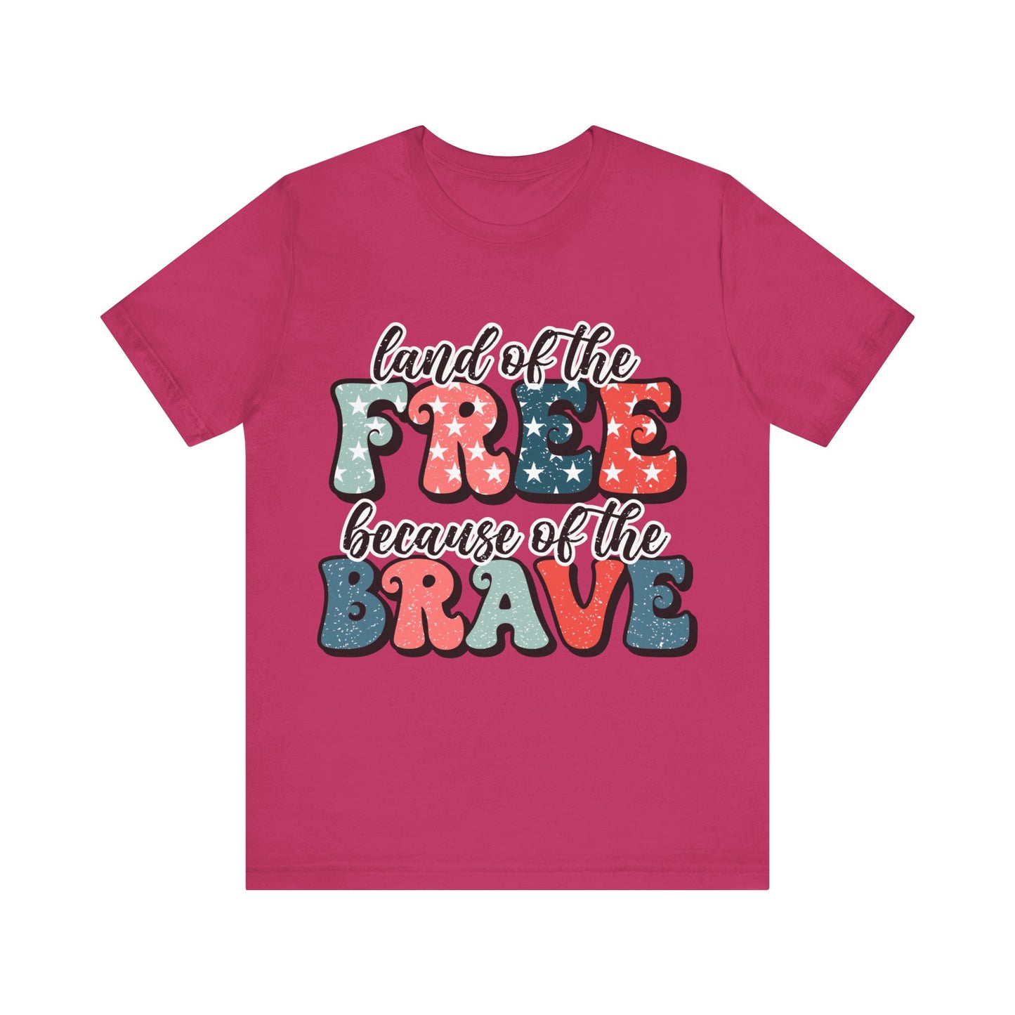 Land of the Free because of the Brave Jersey Short Sleeve Tee