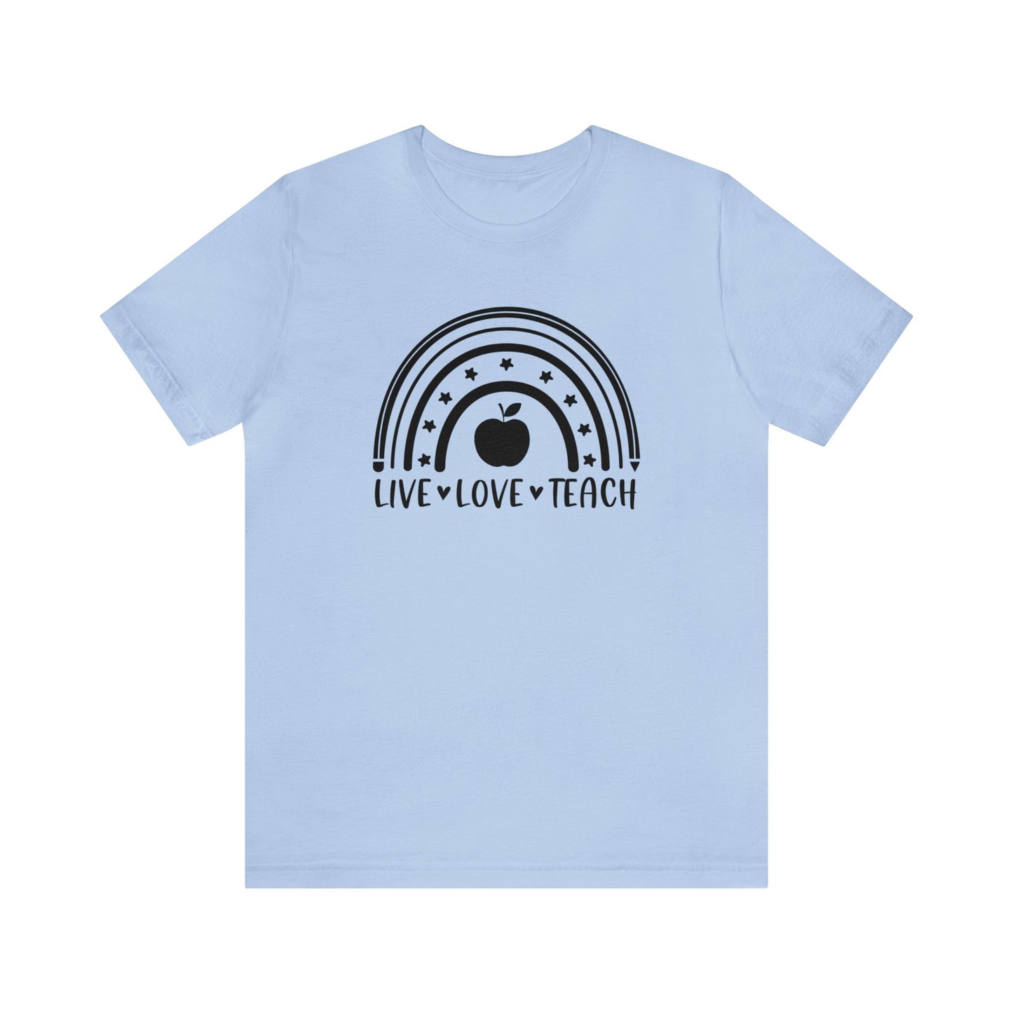 Live Love Teach Rainbow Short sleeve Tshirt