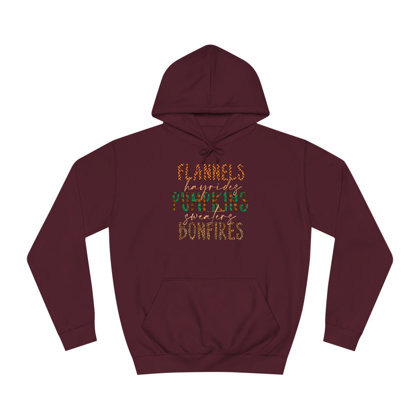 Flannels, Hayrides, Pumpkins, Sweaters, Bonfires College Hoodie