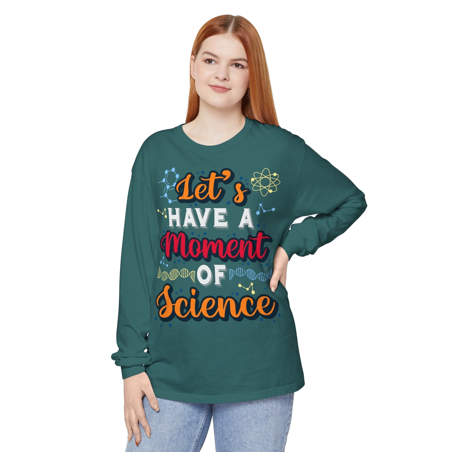 Let's Have a Moment of Science Long Sleeve T-Shirt