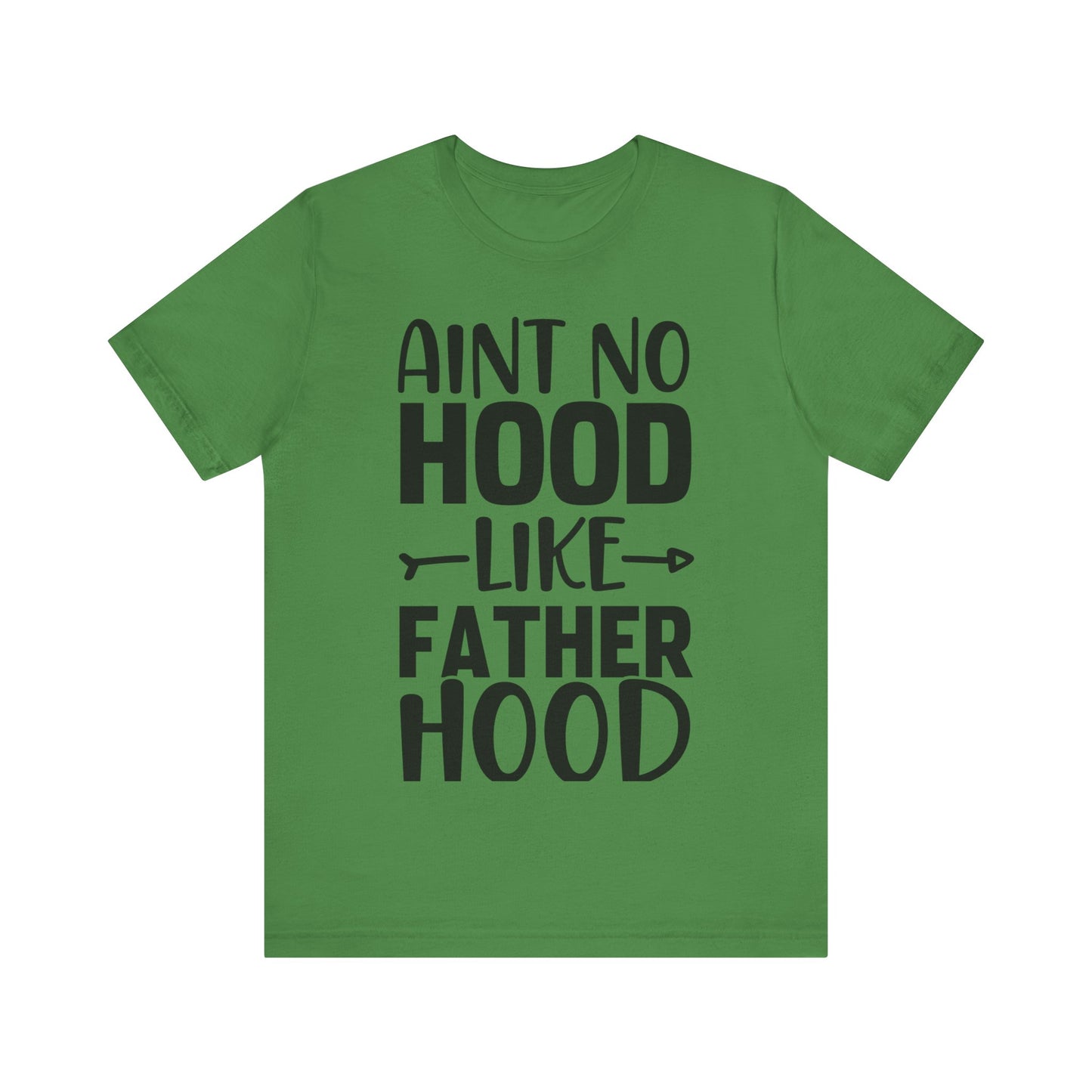 Ain't No Hood Like Fatherhood Jersey Short Sleeve Tee