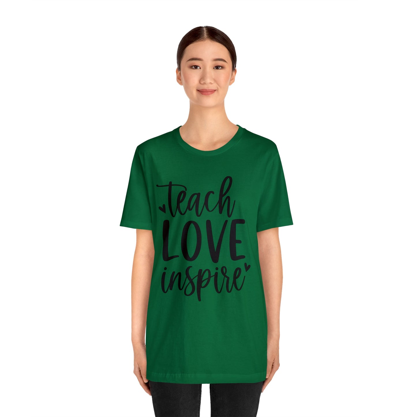 Teach Love Inspire Short sleeve Tshirt