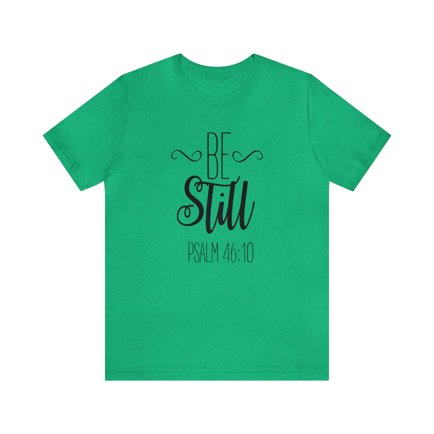 Be still Short sleeve T-shirt