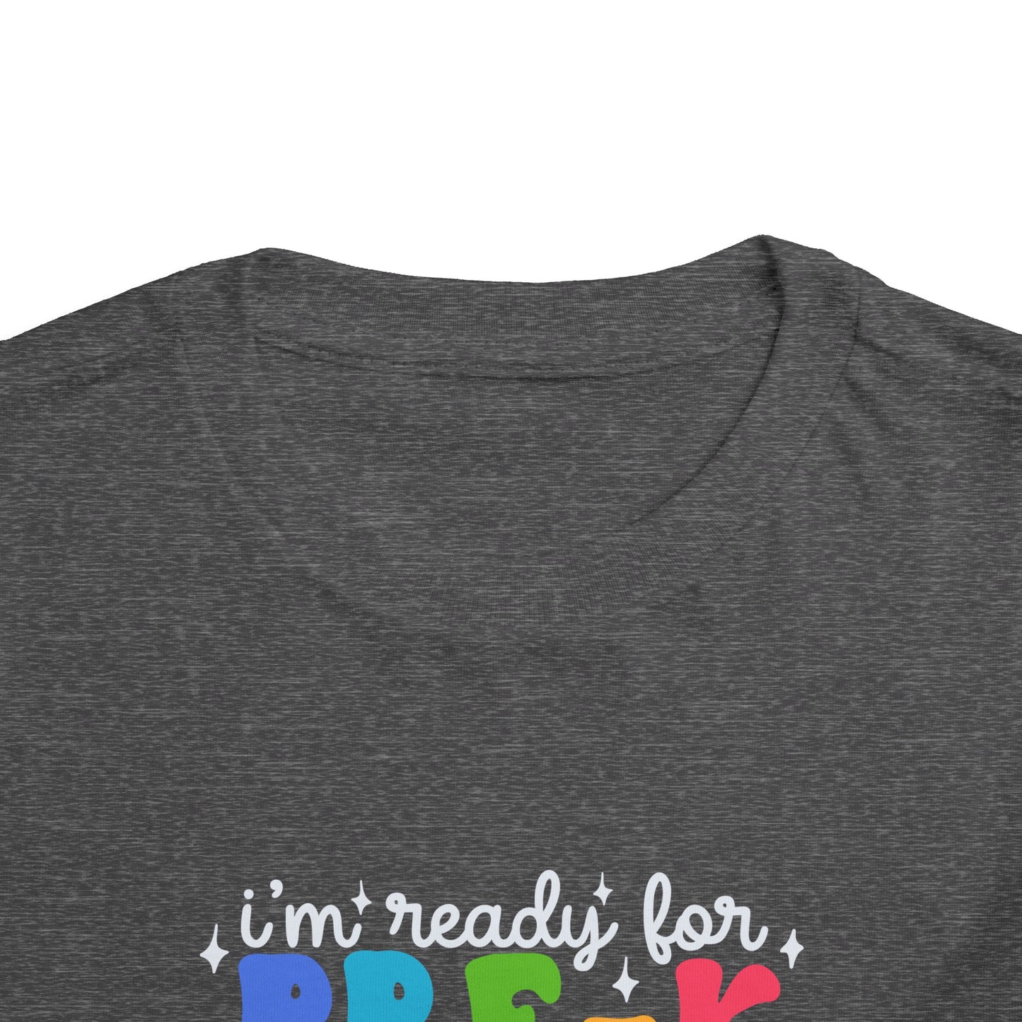 I'm Ready for Pre-K....Toddler Short Sleeve Tee
