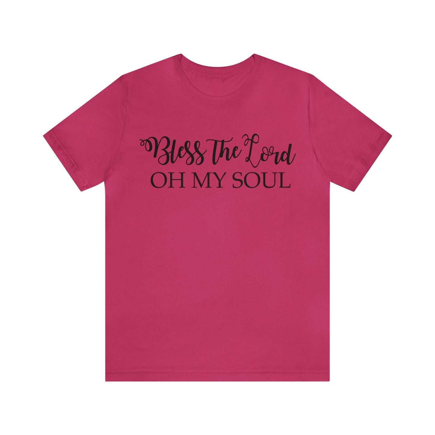 Bless the Lord, Oh my soul Short sleeve T-shirt