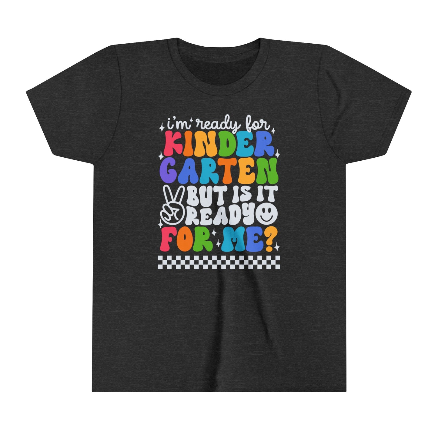 I'm Ready for Kindergarten...Youth Short Sleeve Tee