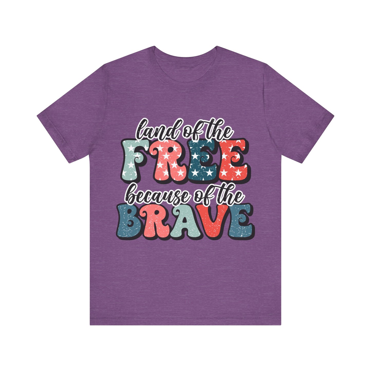 Land of the Free because of the Brave Jersey Short Sleeve Tee