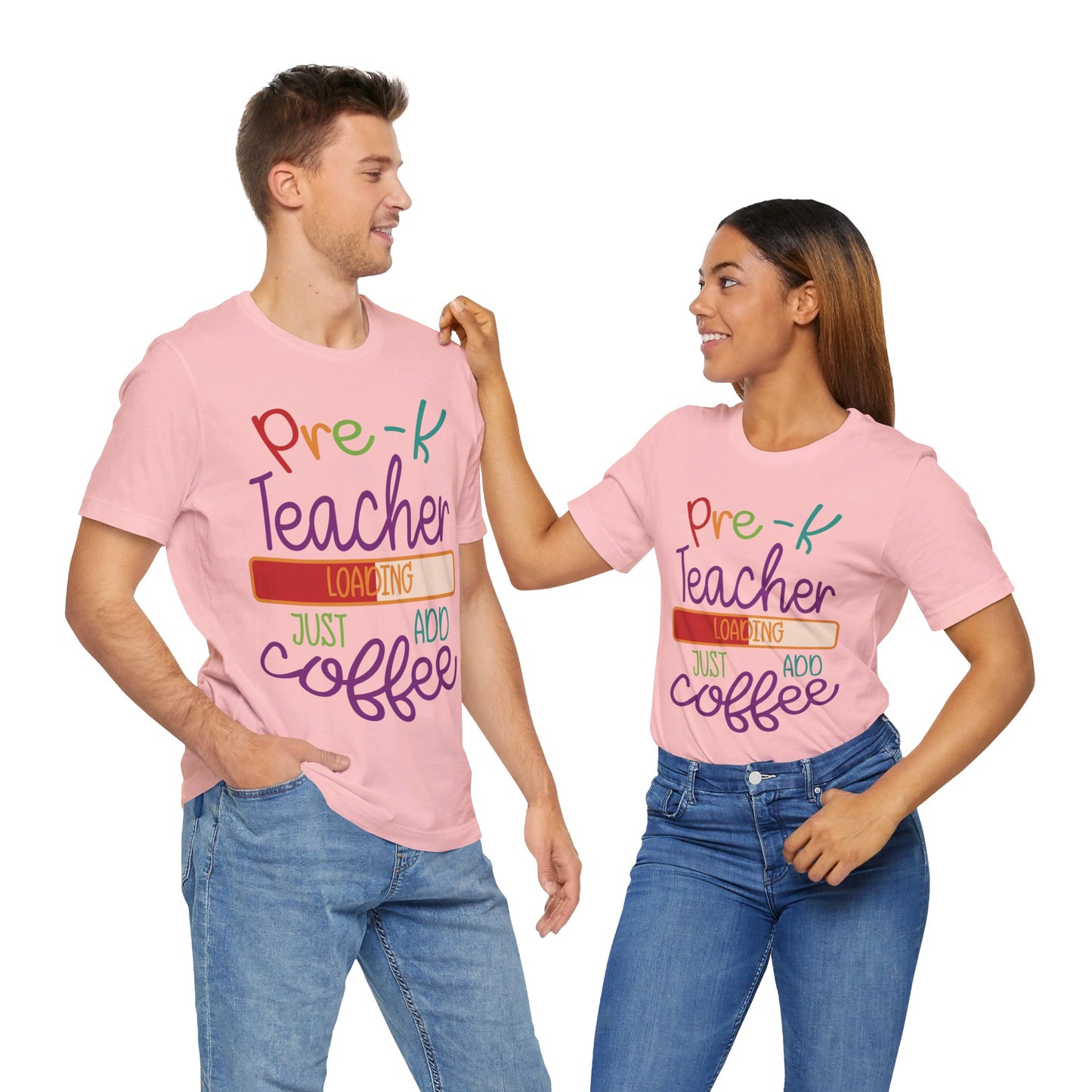 Pre-K Teacher Loading Just Add Coffee Jersey Short Sleeve Tee