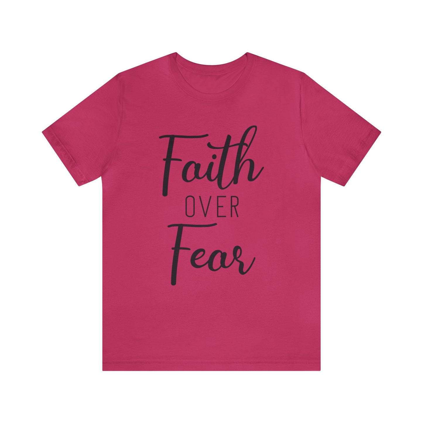 Faith over Fear Short sleeve Tshirt