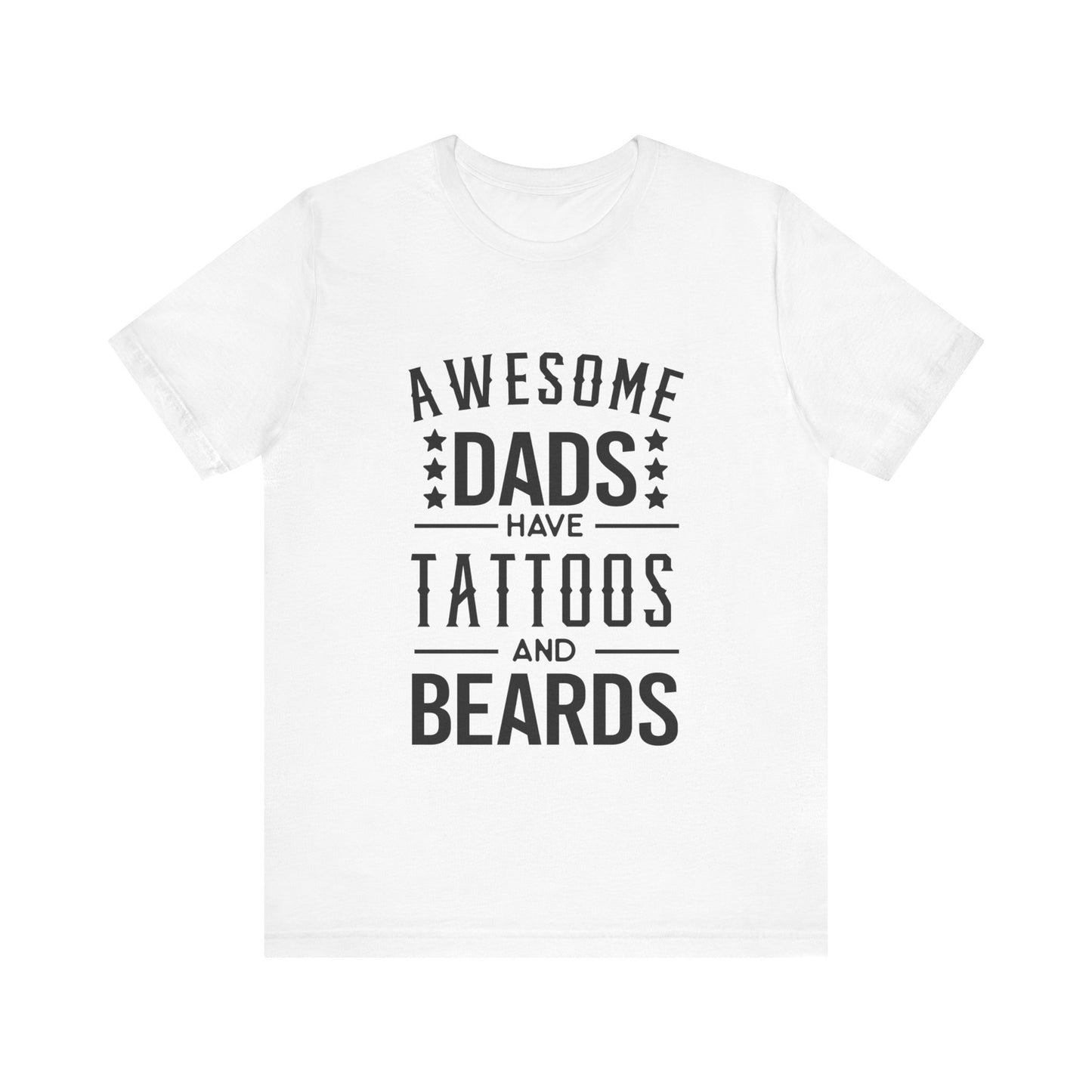 Awesome Dads Have Tattoos and Beards Jersey Short Sleeve Tee