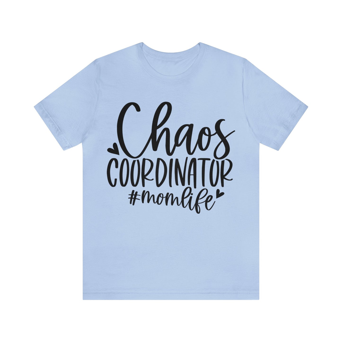 Chaos Coordinator #momlife short sleeve tshirt