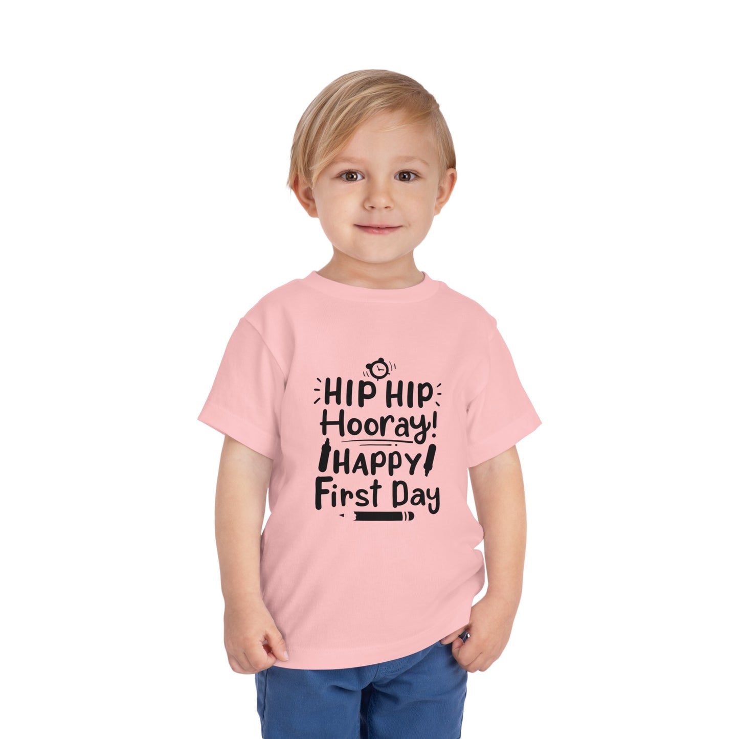 Hip Hip Hooray, Happy First Day Toddler Short Sleeve Tee