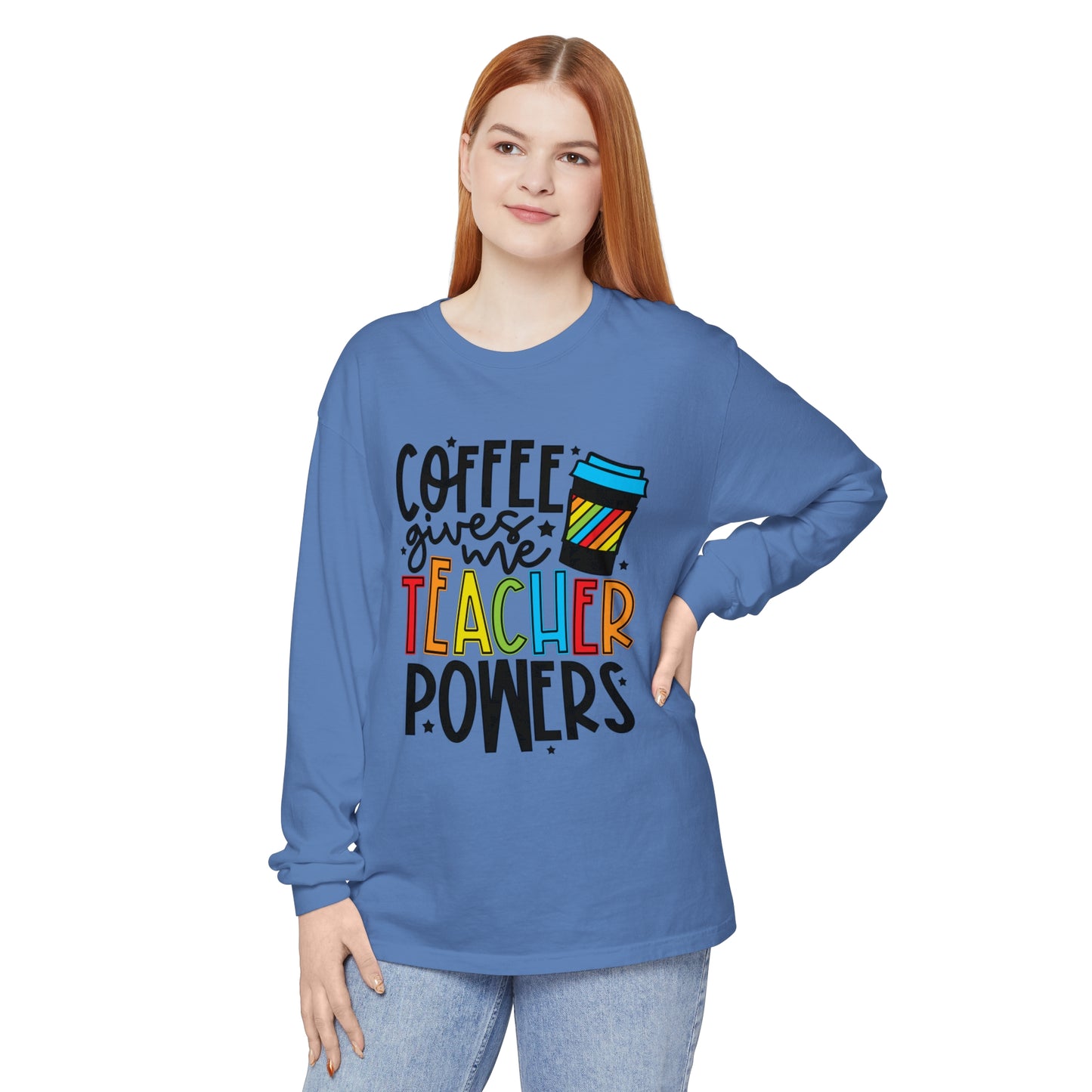 Coffee Gives Me Teacher Powers Long Sleeve T-Shirt