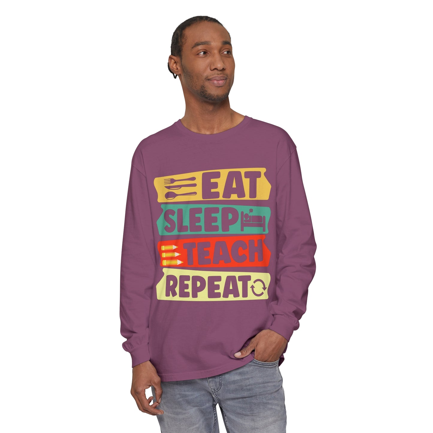 Eat Sleep Teach Repeat Long Sleeve T-Shirt