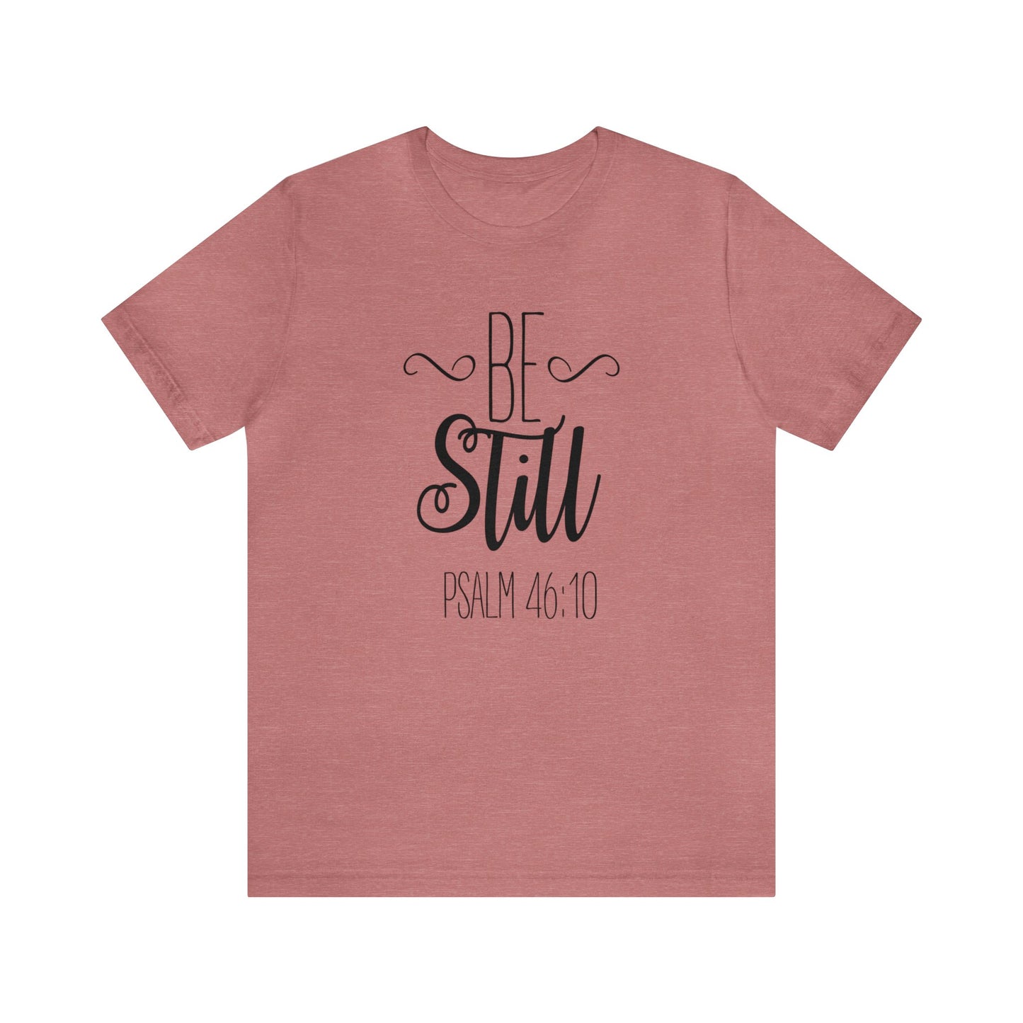 Be still Short sleeve T-shirt