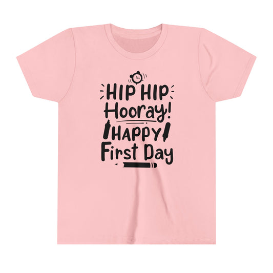 Hip Hip Hooray, Happy First Day Youth Short Sleeve Tee